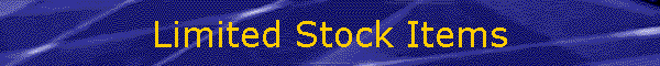 Limited Stock Items